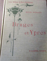 Bruges Et Ypres - Door Henri Hymans  - 1901- Architectuur  -  Brugge En Ieper - History