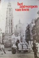 Het Antwerpen Van Toen -   Door George Van Cauwenbergh  1983 - Histoire