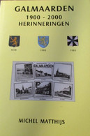 Galmaarden 1900-2000 Herinneringen - Door Michel Matthijs - Geschichte
