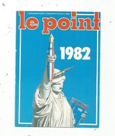 JC , PETIT FORMAT , Revue Hebdomadaire LE POINT,1982,2 Scans - Klein Formaat: 1981-90