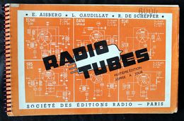 Catalogue RADIO TUBES Gaudillat-Aisberg-De Schepper De 1957 162pages - Audio-Visual