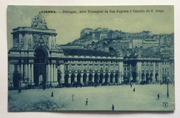 LISBOA - ARCO TRIUMPHAL DA RUA AUGUSTA E CASTELLO DE S. JORGE 1917 VIAGGIATA FP - Lisboa