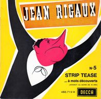 Disque - Jean Rigaux N°5 - Strip Tease...à Mots Découverts - DECCA 460.719 - 1969 - - Humor, Cabaret