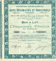 Bf  Bon à Lot De Cinquantes Francs ,exposition Internationale Des Arts Décoratifs Et Industriels Paris - Autres & Non Classés