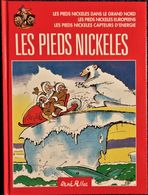 René Pellos / Corrald - Les Pieds Nickelés - ( Album 3 Récits ) - France Loisirs - ( 2000 ) . - Pieds Nickelés, Les