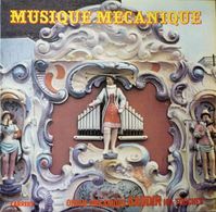 MUSIQUE MECANIQUE - LP - 33T - Orgue Mécanique Gaudin - 67294 - Strumentali