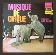 MUSIQUES DE CIRQUE - LP - 33T - Disque Vinyle - Orchestre Aldo Baldini - 701703 - Musicals
