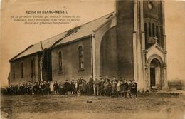 Blanc Mesnil * L'église Du Village Où Tomba La Grosse Bertha Le Dimanche Des Rameaux - Other & Unclassified