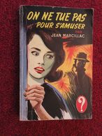 POL2013/1 : ROMAN POLICIER / HACHETTE POINT D'INTERROGATION / ON NE TUE PAS POUR S'AMUSER 1959 J MARCILLAC - Hachette - Point D'Interrogation