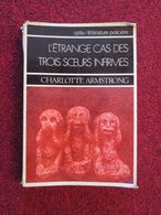 POL3/2013 : POLICIER / EDITIONS OPTA / L'ETRANGE CAS DES TROIS SOEURS INFIRMES / CH ARMSTRONG 1976 - Opta - Littérature Policière