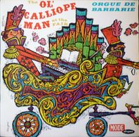 ORGUE DE BARBARIE - LP - 33T - Disque Vinyle - Ol' Galliope Man At The Fair - 9397 - Musicales