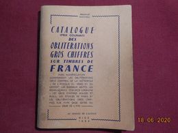 Les Oblitérations Gros Chiffres - Edition 1964 - Philately And Postal History