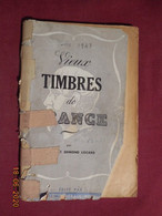 Vieux Timbres De France - Edition 1943 - Filatelia E Storia Postale