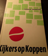 Kijkers Op Koppen - Door Fernand Bonneure (Brys Deleu Dewispelaere Matthijs Peire Ryelandt Seys ... 90 Personen) - Storia