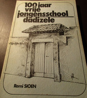 100 Jaar Vrije Jongensschool Dadizele -  Door Remi Sioen - Geschiedenis