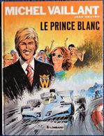 Jean Graton - Michel Vaillant N° 30 - Le Prince Blanc - Éditions Du Lombard - ( 1983 ) . - Michel Vaillant