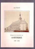 Bijdrage Tot De Geschiedenis Van AARTRIJKE 1740-1814 265blz ©1986 Jules Pollet ZEDELGEM Heemkunde Erfgoed Boek Z736 - Zedelgem