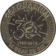 2019 MDP134 - LE GRAU-DU-ROI - Seaquarium 6 (30 Ans) / MONNAIE DE PARIS - 2019