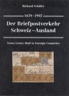 Schweiz, Handbuch Der Postverkehr Schweiz-Ausland 1459-1907 Richard Schäfer 1995 ISBN-3-9520937-1-2 440steiten ~2.3kg - Manuales