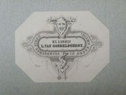 Ex-libris Illustré XIXème - BELGIQUE - L. VAN GOBBELSCHROY - Exlibris