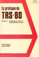 La Pratique Du TRS-80 - Complément Basic II - Programmation Du Z80 - Tandy RadioShack - Informatique