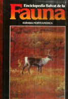 ENCICLOPEDIA SALVAT De La  FAUNA EURASIA/NORTEAMERICA,tapa Dura, Buen Estado General, Edicion 1990, 110 Paginas. - Encyclopedieën