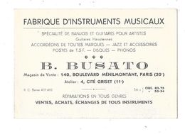 PARIS (XX) Carte De Visite Fabrique Instruments Musicaux BUSATO 140 Bd De Ménilmontant - Distrito: 20