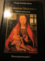 De Mooiste Madonna ' S - Door Valentin Vermeersch  -  Brugge OLV - Storia