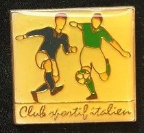 CLUB SPORTIF ITALIEN - CS ITALIEN - GENEVE - FOOTBALL - CALCIO - SOCCER - GINEVRA - GENF - FUSSBALL - SUISSE -   (23) - Football