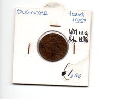 SURINAME 1 CENT 1957 - Unclassified