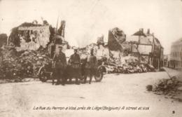 BELGIQUE - LIEGE - VISE - GUERRE 14-18 - Le Rue Du Perron à Visé. - Wezet