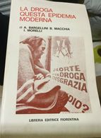 LA DROGA QUESTA EPIDEMIA MODERNA - Medicina, Psicología