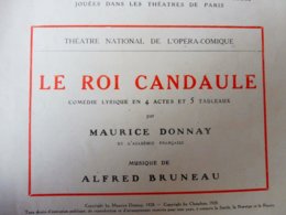 LE ROI CANDAULE De Maurice Donnay Et Musique D'Alfred Bruneau (origine:La Petite Illustration, Daté 1920 ) - Franse Schrijvers