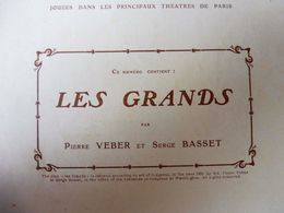 LES GRANDS, De Pierre Veber Et Serge Basset   (origine  :L'illustration Théâtrale 1909) - French Authors