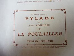 LE POULAILLER , De Tristan Bernard - PYLADE, De Louis Legendre  (origine  :L'illustration Théâtrale 1909) - French Authors