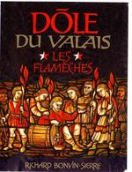 Etiket Etiquette - Vin - Wijn - Dole Du Valais - Les Flamèches - Richard Bonvin - Sierre - Autres & Non Classés