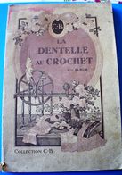 La Dentelle Crochet Collection CARTIER-BRESSON Album Illustré 74 Gravuresw Ouvrage De Dames  Loisir Créatif Scrapbooking - Scrapbooking