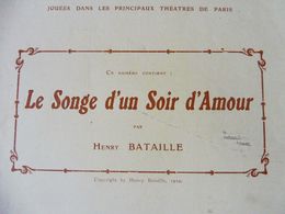 LE SONGE D'UN SOIR D'AMOUR ,d'Henri Bataille (orig:L'illustration Théâtrale,1910) Poème Illustré Par Georges Rochegrosse - Autores Franceses