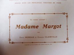 MADAME MARGOT, D'Emile Moreau Et Charles Claireville (orig :L'illustration Théâtrale,1910)   Portraits Des Auteurs - French Authors