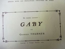 GABY,de Georges Thurner   (origigine  :L'illustration Théâtrale,1910)  ; Médaillon Mme CORA LAPARCERIE-RICHEPIN - Auteurs Français