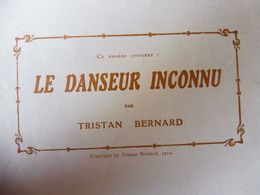 LE DANSEUR INCONU,de Tristan Bernard  (origine  :L'illustration Théâtrale,1910) - Autores Franceses