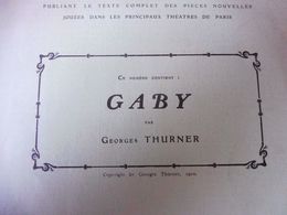 GABY, De Georges Thurner  (origine :L'illustration Théâtrale,1910) ;dos,médaillon --> Mme Cora Laparcerie-Richepin - Auteurs Français