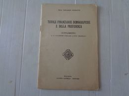 LIBRO, (PROF. EDOARDO SPEROTTI) TAVOLE FINANZIARIE DEMOGRAFICHE E DELLA PREVIDENZA - 1934 - LEGGI - Mathematics & Physics