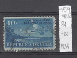 96K459 / 1931 - Michel Nr. 81 Used ( O ) Airmail - For International Use Airplane , Cuba Kuba - Used Stamps