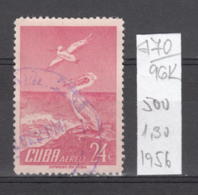 96K470 / 1956 - Michel Nr. 500 Used ( O ) Airmail - Birds  Pelecanus Erythrorhynchos , Cuba Kuba - Used Stamps