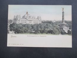 Deutsches Reich Um 1900 AK Berlin Reichstagsgebäude Und Siegessäule Verlag L. Saalfeld, Berlin - Mitte