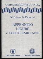 GUIDA DEI MONTI D'ITALIA- APPENNINO LIGURE E TOSCO EMILIANO - EDIZ. C.A.I. T.C.I -2003 -PAG. 511 - FORMATO 11X16 - NUOVO - Turismo, Viaggi