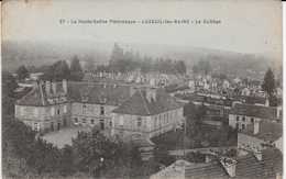 Luxeuil Les Bains - Le Collège - Collection La Haute Saône Pittoresque - Luxeuil Les Bains