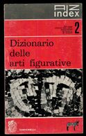 DIZIONARIO DELLE ARTI FIGURATIVE - Art, Design, Décoration