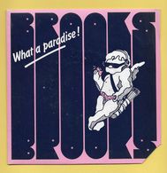 Disque Vinyle 45 Tours : BROOKS : WHAT A PARADISE..Scan C : Voir 2 Scans - Altri